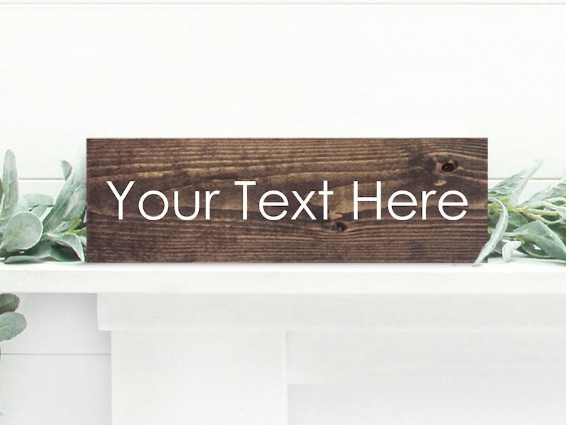 Custom Wood Sign | Custom Text Sign | Personalized Quote | Customized Wooden Signs | Personalized Sign | Farmhouse Sign | Gift for Boyfriend