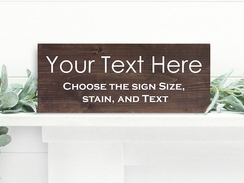 Custom Wood Sign | Custom Text Sign | Personalized Quote | Customized Wooden Signs | Personalized Sign | Farmhouse Sign | Gift for Boyfriend