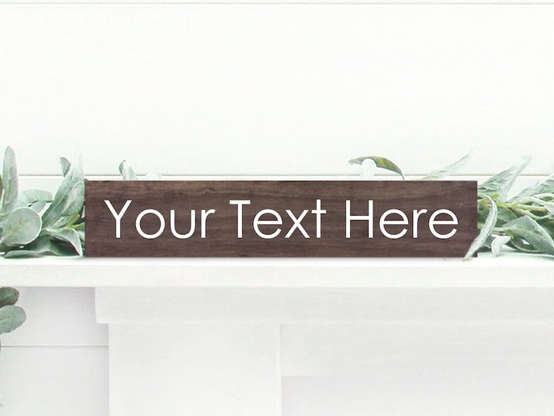 Custom Wood Sign | Custom Text Sign | Personalized Quote | Customized Wooden Signs | Personalized Sign | Farmhouse Sign | Gift for Boyfriend